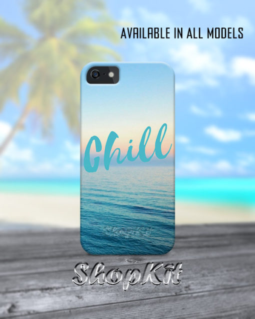 Chill written on ocean background of customize mobile cover